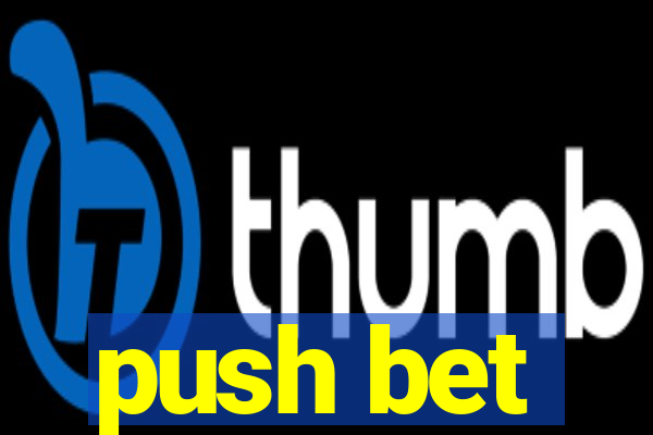 push bet